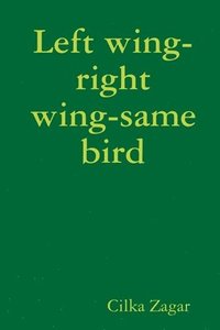 bokomslag Left wing-right wing-same bird