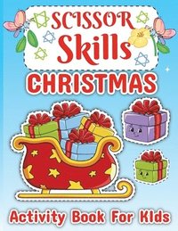 bokomslag Christmas Scissor Skills for Kids Ages 3+: Christmas Activity Book for Toddler and Kids, Activity Books for Children