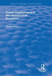 bokomslag Recent Developments in Non-neoclassical Economics