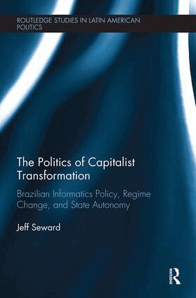 Jeff Seward - Politics of Capitalist Transformation, Häftad