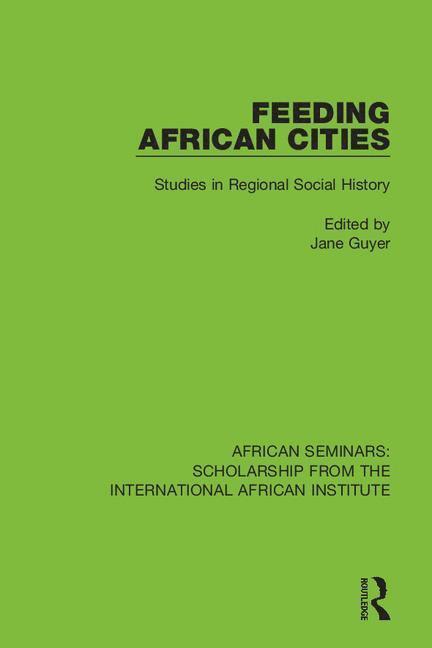 Jane Guyer - Feeding African Cities, Häftad