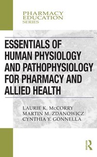 bokomslag Essentials of Human Physiology and Pathophysiology for Pharmacy and Allied Health