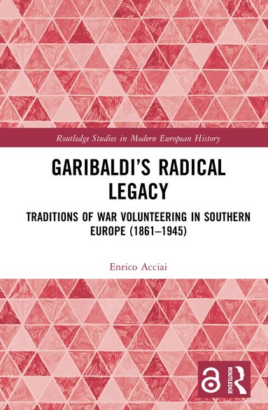 Enrico Acciai - Garibaldi’s Radical Legacy, Inbunden