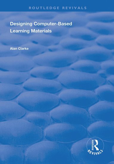 Alan Clarke - Designing Computer-Based Learning Materials, Inbunden
