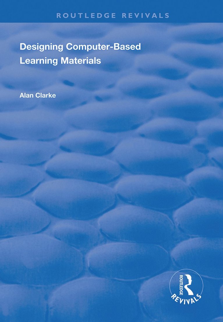 Alan Clarke - Designing Computer-Based Learning Materials, Inbunden