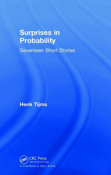 Henk Tijms - Surprises in Probability, Inbunden