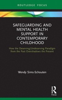 bokomslag Safeguarding and Mental Health Support in Contemporary Childhood