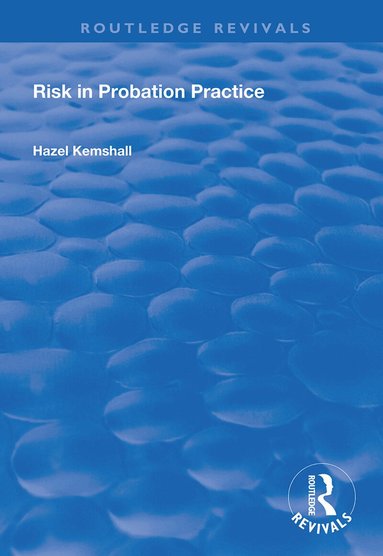 Hazel Kemshall - Risk in Probation Practice, Inbunden