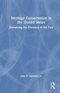 bokomslag Heritage Conservation in the United States