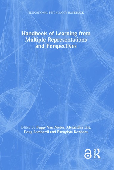 Peggy Van Meter, Alexandra List, Doug Lombardi, Panayiota Kendeou - Handbook of Learning from Multiple Representations and Perspectives, Inbunden