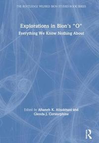 bokomslag Explorations in Bion's 'O'