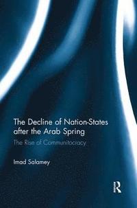 bokomslag The Decline of Nation-States after the Arab Spring