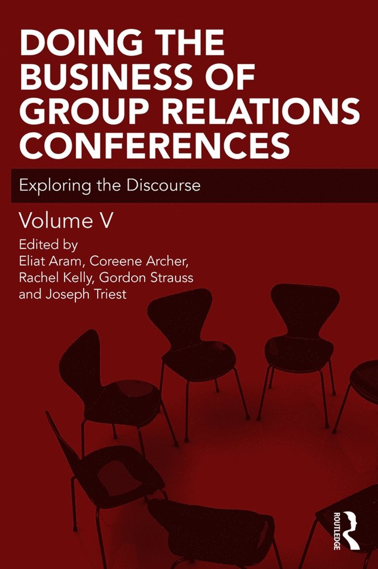 Eliat Aram, Coreen Archer, Rachel Kelly, Gordon Strauss, Joseph Triest - Doing the Business of Group Relations Conferences, Häftad