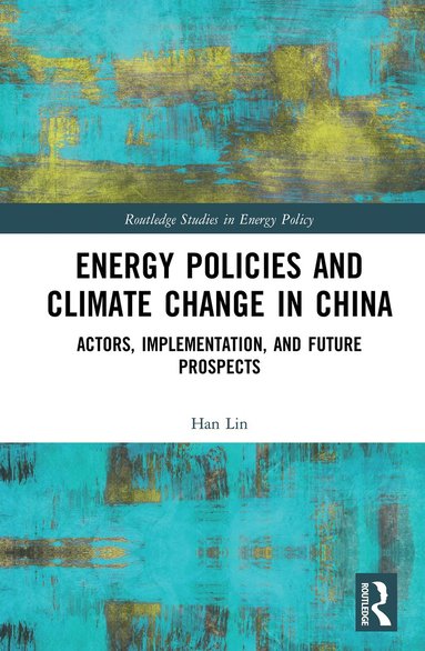 bokomslag Energy Policies and Climate Change in China