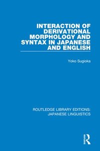 bokomslag Interaction of Derivational Morphology and Syntax in Japanese and English