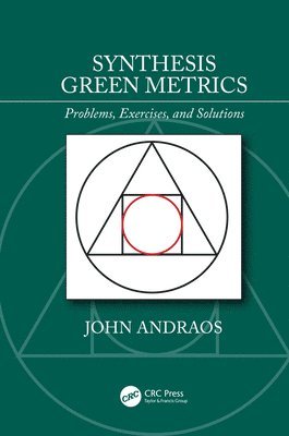 John Andraos, Canada) Andraos, John (CareerChem, Toronto, Ontario - Synthesis Green Metrics, Inbunden