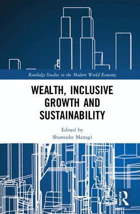 Shunsuke Managi - Wealth, Inclusive Growth and Sustainability, Inbunden