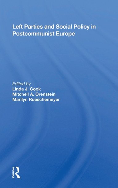 bokomslag Left Parties And Social Policy In Postcommunist Europe