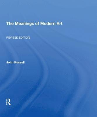 bokomslag Meanings Of Modern Art, Revised