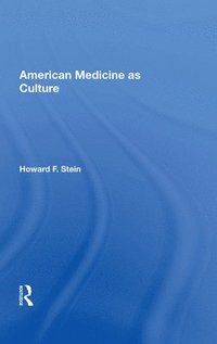 bokomslag American Medicine as Culture