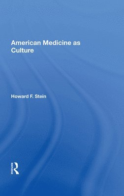 American Medicine as Culture 1