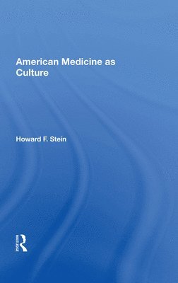 American Medicine As Culture