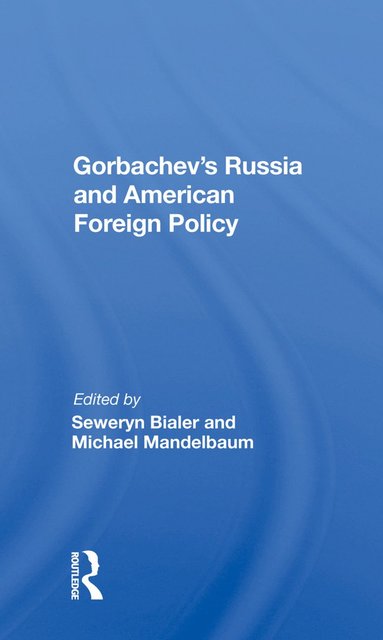 bokomslag Gorbachev's Russia And American Foreign Policy