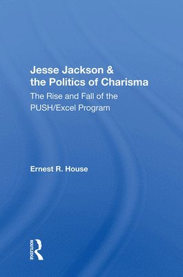 Jesse Jackson And The Politics Of Charisma 1