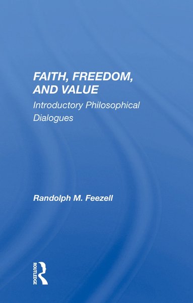 bokomslag Faith, Freedom, And Value