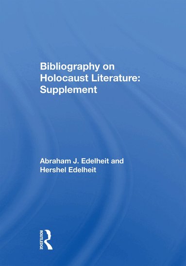Abraham J Edelheit - Bibliography On Holocaust Literature, Inbunden
