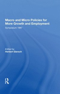 bokomslag Macro And Micro Policies For More Growth And Employment
