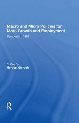 Macro And Micro Policies For More Growth And Employment 1