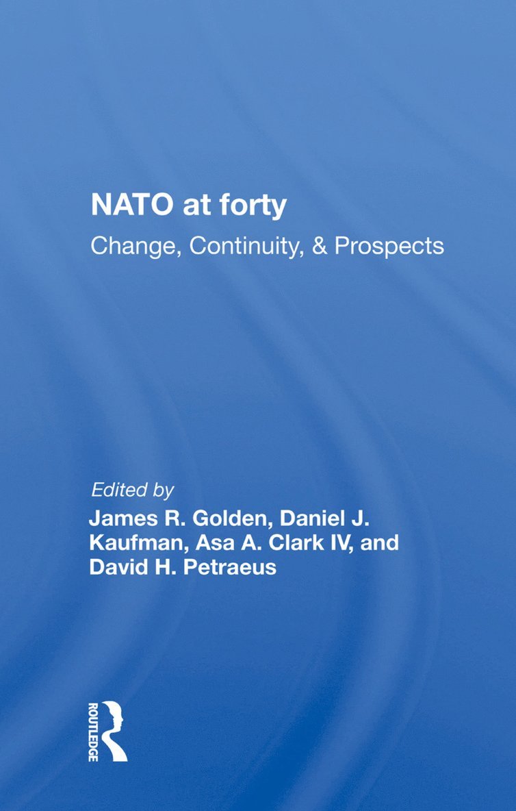 James R. Golden - Nato At Forty, Inbunden