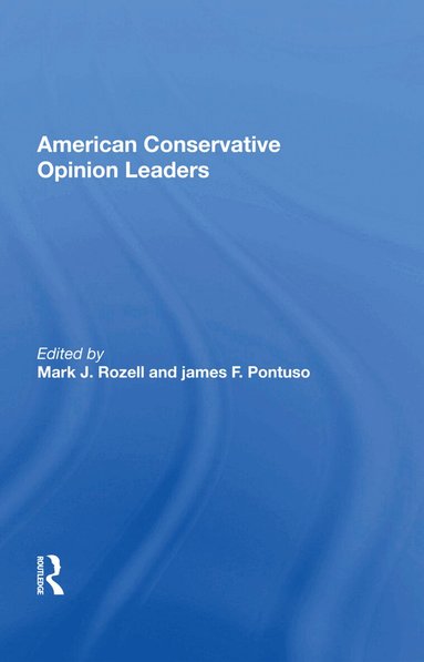 Mark J. Rozell - American Conservative Opinion Leaders, Inbunden