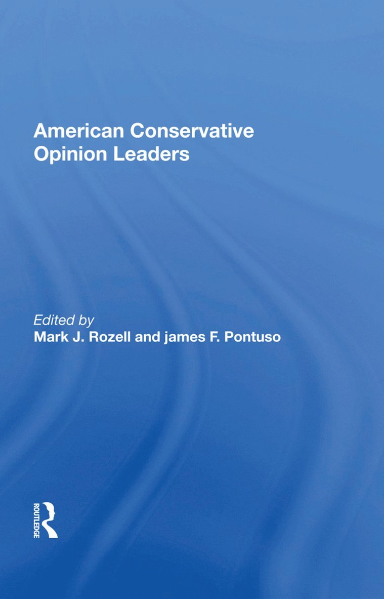 Mark J. Rozell - American Conservative Opinion Leaders, Inbunden