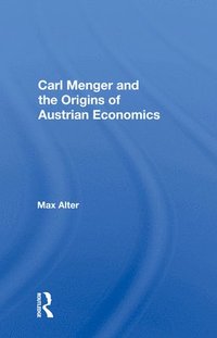 bokomslag Carl Menger And The Origins Of Austrian Economics