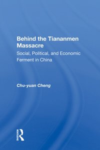 bokomslag Behind the Tiananmen Massacre