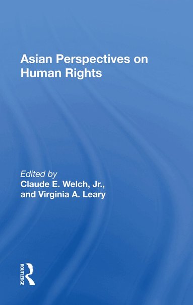 Claude Welch - Asian Perspectives On Human Rights, Inbunden