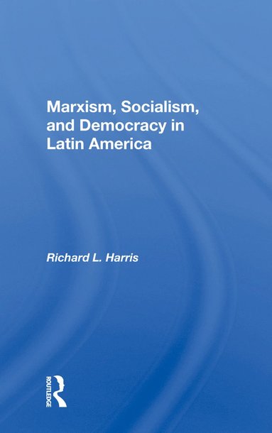 bokomslag Marxism, Socialism, and Democracy in Latin America