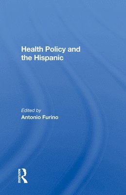 Health Policy And The Hispanic 1