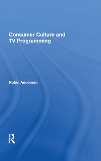 bokomslag Consumer Culture And Tv Programming