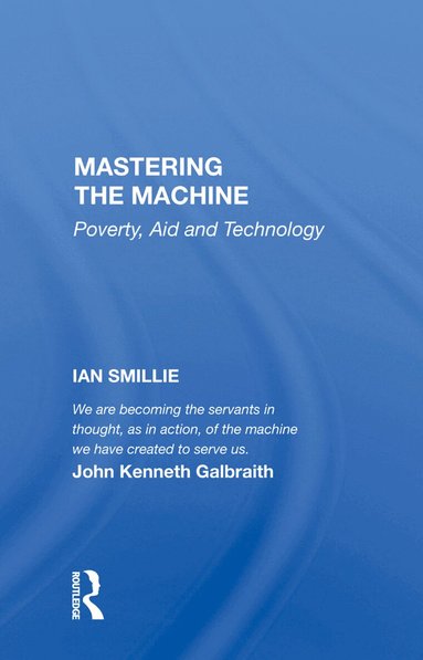Ian Smillie - Mastering The Machine, Inbunden