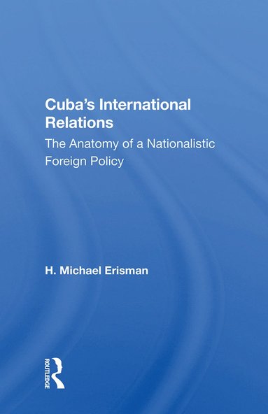 bokomslag Cuba's International Relations