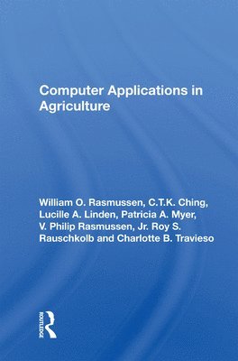 William Otto Rasmussen - Computer Applications In Agriculture, Inbunden