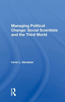 Managing Political Change: Social Scientists and the Third World 1