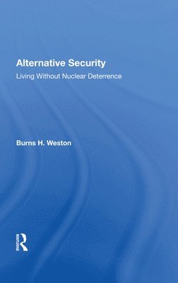 Burns H Weston, Burns H. Weston - Alternative Security, Inbunden