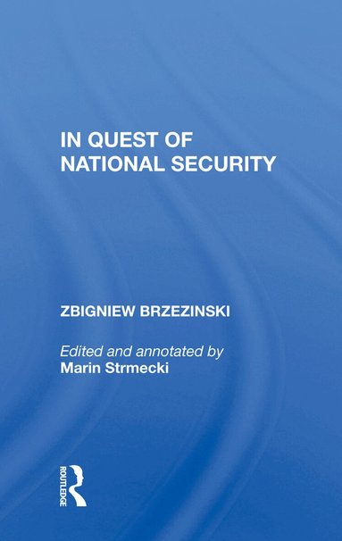 Zbigniew Brzezinski - In Quest of National Security, Inbunden