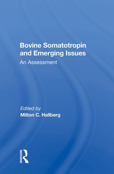 bokomslag Bovine Somatotropin And Emerging Issues