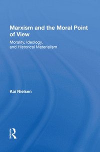 bokomslag Marxism And The Moral Point Of View