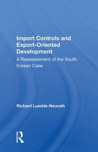 bokomslag Import Controls And Export-oriented Development